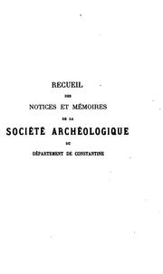 Cover of: Recueil des notices et mémoires de la Société archéologique de la province ...