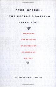 Cover of: Free speech, "the people's darling privilege": struggles for freedom of expression in American history