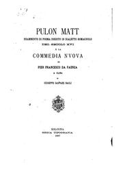 Cover of: Pulon Matt: frammento di poema inedito in dialetto romagnolo del secolo XVI e Ia commedia nuova