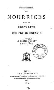 Cover of: De l'industrie des nourrices et de la mortalité des petits enfants