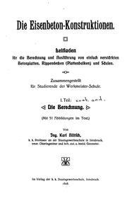 Cover of: Die Eisenbeton-konstruktionen: Leitfaden für die Berechnung und Ausführung von einfach ...