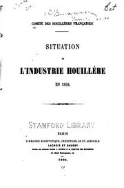 Cover of: Situation de l'industrie houillère en 1859