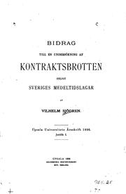 Bidrag till en undersökning af kontraktsbrotten enligt Sveriges medeltidslagar by Wilhelm Sjögren
