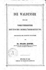 Cover of: Die Waldenser und die vorlutherische Deutsche Bibelübersetzung: Eine Kritik der neuesten Hypothese