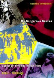 Cover of: My Dangerous Desires by Amber L. Hollibaugh, Amber L. Hollibaugh