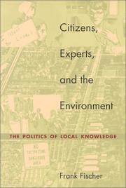 Cover of: Citizens, Experts, and the Environment by Frank Fischer, Frank Fischer