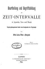 Cover of: Beurtheilung und Begriffsbildung der Zeit-intervalle in Sprache, Vers und Musik ...