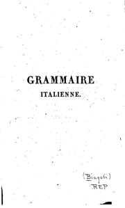 Cover of: Grammaire italienne elementaire et raisonnee suivie d'un Traite de la poesie italienne ...