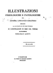 Cover of: Illustrazioni fisiologiche e patologiche del sistema linfatico-chilifero mediante la scoperta di ... by 