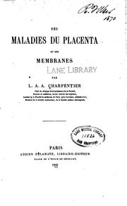 Cover of: Des Maladies du placenta et des membranes