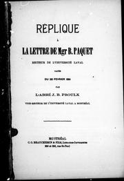 Cover of: Réplique à la lettre de Mgr B. Paquet by J.-B Proulx