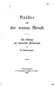 Cover of: Balder und der weisse Hirsch: Ein Beitrag zur Deutschen Mythologie/ von Friedrich Losch