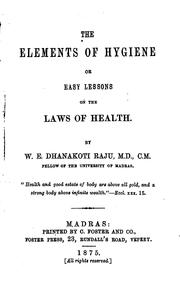 Cover of: The Elements of Hygiene, Or, Easy Lessons on the Laws of Health
