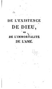 Cover of: De l'existence de Dieu, et de l'immortalité de l'ame