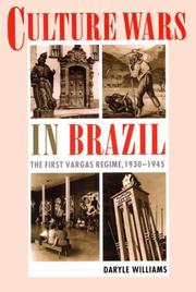 Cover of: Culture Wars in Brazil: The First Vargas Regime, 1930-1945