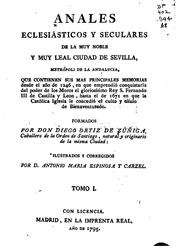 Cover of: Annales eclesiasticos, y secvlares, de la... Civdad de Sevilla... Desde el ...