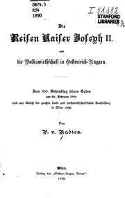 Cover of: Die Reisen Kaiser Joseph II. Und die Volkswirthschaft in Oesterreich-ungarn: Zum 100. Gedenktag ... by 