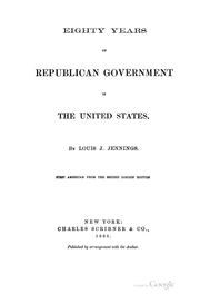 Cover of: Eighty Years of Republican Government in the United States