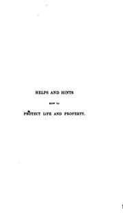 Cover of: Helps and hints how to protect life and property. [Followed by] Particulars and recommendations ...