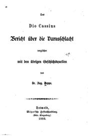 Cover of: Des dio Cassius Bericht über die Varusschlacht verglichen mit den übrigen Geschichtsquellen