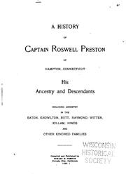 Cover of: History of Captain Roswell Preston of Hampton, Connecticut, His Ancestry and ...