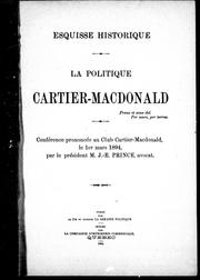 Cover of: La politique Cartier-MacDonald: conférence prononcé e au Club Cartier-Macdonald le 1er mars 1894