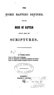 Cover of: The Word Baptizo Defined: And the Mode of Baptism Proved from the Scriptures