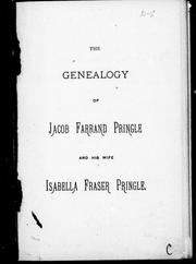 Cover of: The genealogy of Jacob Farrand Pringle and his wife Isabella Fraser Pringle by J. F. Pringle, J. F. Pringle