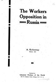 Cover of: The Workers Opposition in Russia: Describing the Conflict Between the ...