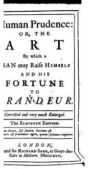 Cover of: Humane prudence, or, The art by which a man may raise himself and fortune to grandeur, by A.B.