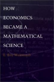 Cover of: How Economics Became a Mathematical Science (Science and Cultural Theory) by E. Roy Weintraub