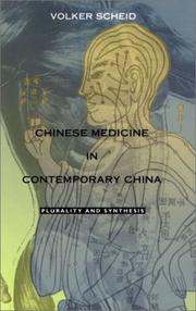 Cover of: Chinese Medicine in Contemporary China by Volker Scheid, Volker Scheid