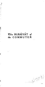 Cover of: The Rubaiyat of the Commuter: Being Quatrains Concerning the Affairs of Everyday | 