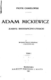 Cover of: Adam Mickewicz: zarys biograficzno-literacki