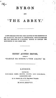 Byron and "The Abbey".: A Few Remarks Upon the Poet, Elicited by the Rejection of His Statue by ... by Henry Austen Driver