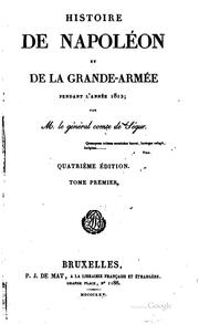 Cover of: Histoire de Napoléon et de la grande-armée pendant l'année 1812, et Examen ...