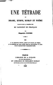 Cover of: Une tétrade: ou Drame, hymne, roman et poéme traduits pour la premiére fois ...