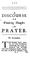 Cover of: A Discourse Upon Wandring Thoughts in Prayer, Shewing the Causes and Remedies Thereof. By Abra ...