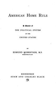 Cover of: American Home Rule: A Sketch of the Political System in the United States