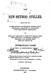 Cover of: The New-method Speller: Based Upon the Latest Revision of Webster's International Dictionary ...