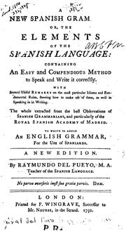 Cover of: A New Spanish Grammar: Or, The Elements of the Spanish Language: Containing an Easy and ...