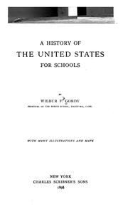 Cover of: A History of the United States for Schools by Wilbur Fisk Gordy