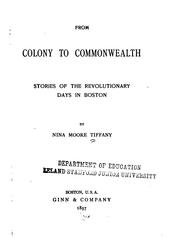 Cover of: From Colony to Commonwealth: Stories of the Revolutionary Days in Boston by Nina Moore Tiffany