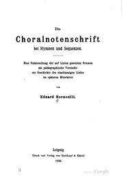 Cover of: Die Choralnotenschrift bei Hymnen und Sequenzen; eine Untersuchung der auf ...