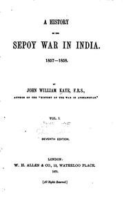 Cover of: A History of the Sepoy War in India, 1857-58