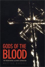 Cover of: Gods of the Blood: The Pagan Revival and White Separatism