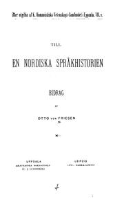 Till den nordiska språkhistorien: bidrag by Otto von Friesen