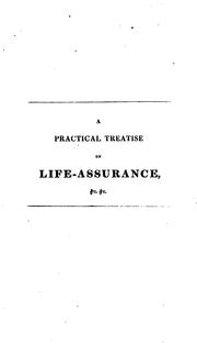 Cover of: A Practical Treatise on Life-assurance: In which the Statutes and Judicial Decisions Affecting ...