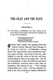 Cover of: The Gray and the Blue: A Story Founded on Incidents Connected with the War for the Union by Edward Reynolds Roe