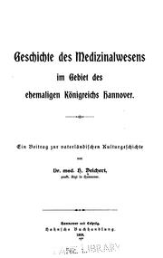 Geschichte des Medizinalwesens im Gebiet des ehemaligen Königreichs Hannover: Ein beitrag zur .. by Heinrich Deichert